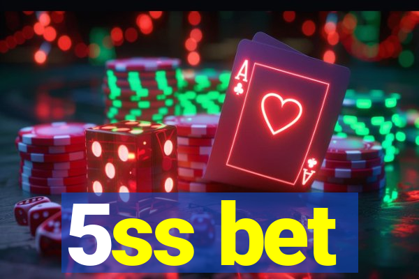 5ss bet